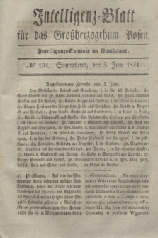 Intelligenz-Blatt für das Großherzogthum Posen. 1841, № 134 (5 Juni)