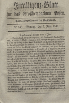 Intelligenz-Blatt für das Großherzogthum Posen. 1841, № 135 (7 Juni)