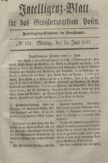 Intelligenz-Blatt für das Großherzogthum Posen. 1841, № 141 (14 Juni) + dod.
