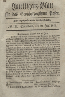 Intelligenz-Blatt für das Großherzogthum Posen. 1841, № 146 (19 Juni)