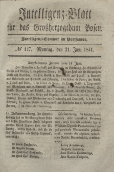 Intelligenz-Blatt für das Großherzogthum Posen. 1841, № 147 (21 Juni) + dod.
