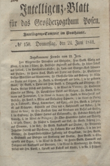 Intelligenz-Blatt für das Großherzogthum Posen. 1841, № 150 (24 Juni)