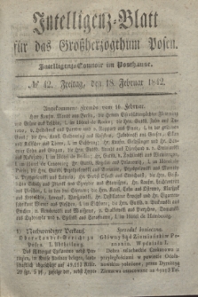 Intelligenz-Blatt für das Großherzogthum Posen. 1842, № 42 (18 Februar)