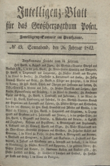 Intelligenz-Blatt für das Großherzogthum Posen. 1842, № 49 (26 Februar) + dod.
