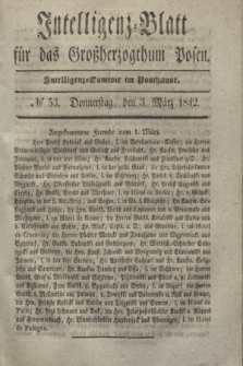 Intelligenz-Blatt für das Großherzogthum Posen. 1842, № 53 (3 März)