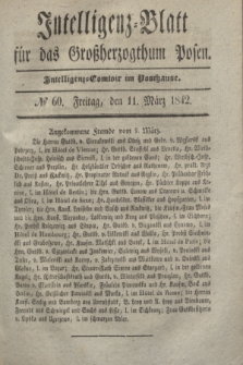 Intelligenz-Blatt für das Großherzogthum Posen. 1842, № 60 (11 März)