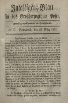 Intelligenz-Blatt für das Großherzogthum Posen. 1842, № 67 (19 März)