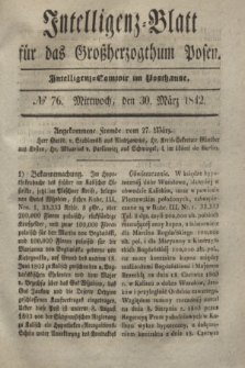Intelligenz-Blatt für das Großherzogthum Posen. 1842, № 76 (30 März)