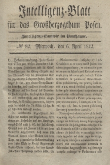 Intelligenz-Blatt für das Großherzogthum Posen. 1842, № 82 (6 April)