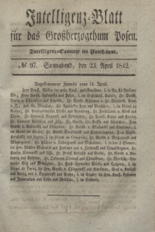 Intelligenz-Blatt für das Großherzogthum Posen. 1842, № 97 (23 April)