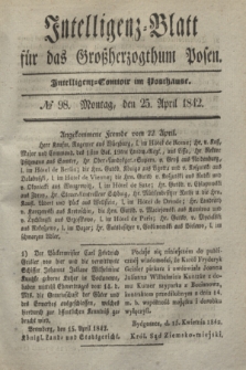 Intelligenz-Blatt für das Großherzogthum Posen. 1842, № 98 (25 April)