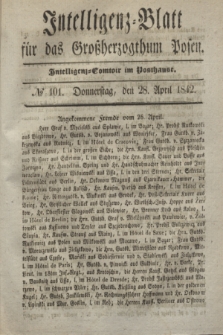 Intelligenz-Blatt für das Großherzogthum Posen. 1842, № 101 (28 April)