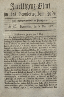Intelligenz-Blatt für das Großherzogthum Posen. 1842, № 107 (5 Mai)