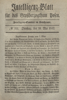 Intelligenz-Blatt für das Großherzogthum Posen. 1842, № 111 (10 Mai)