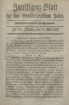 Intelligenz-Blatt für das Großherzogthum Posen. 1842, № 129 (31 Mai) + dod.
