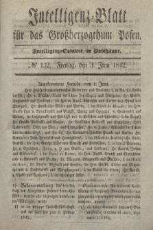 Intelligenz-Blatt für das Großherzogthum Posen. 1842, № 132 (3 Juni)