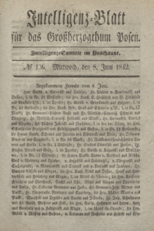 Intelligenz-Blatt für das Großherzogthum Posen. 1842, № 136 (8 Juni) + dod.