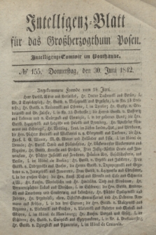 Intelligenz-Blatt für das Großherzogthum Posen. 1842, № 155 (30 Juni)