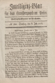 Intelligenz-Blatt für das Großherzogthum Posen. 1844, № 164 (9 Juli)