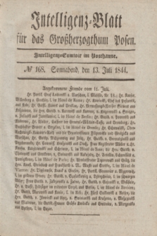 Intelligenz-Blatt für das Großherzogthum Posen. 1844, № 168 (13 Juli) + dod.
