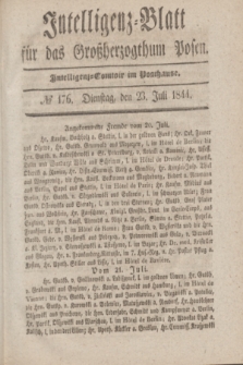 Intelligenz-Blatt für das Großherzogthum Posen. 1844, № 176 (23 Juli)