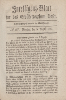 Intelligenz-Blatt für das Großherzogthum Posen. 1844, № 187 (5 August) + dod.