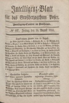 Intelligenz-Blatt für das Großherzogthum Posen. 1844, № 197 (16 August)