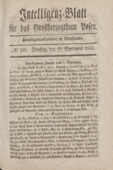 Intelligenz-Blatt für das Großherzogthum Posen. 1844, № 218 (10 September) + dod.