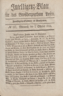 Intelligenz-Blatt für das Großherzogthum Posen. 1844, № 237 (2 Oktober)