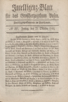 Intelligenz-Blatt für das Großherzogthum Posen. 1844, № 257 (25 Oktober)