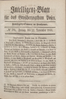 Intelligenz-Blatt für das Großherzogthum Posen. 1844, № 281 (22 November)