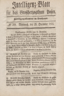 Intelligenz-Blatt für das Großherzogthum Posen. 1844, № 309 (25 December)