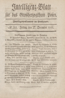 Intelligenz-Blatt für das Großherzogthum Posen. 1844, № 311 (27 December)