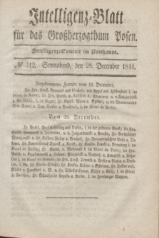 Intelligenz-Blatt für das Großherzogthum Posen. 1844, № 312 (28 December) + dod.