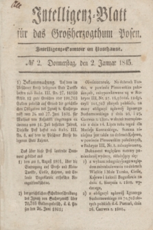 Intelligenz-Blatt für das Großherzogthum Posen. 1845, № 2 (2 Januar)