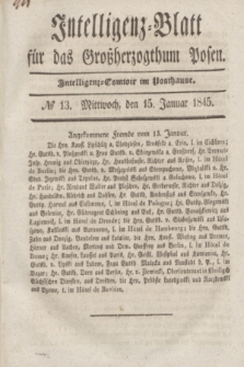 Intelligenz-Blatt für das Großherzogthum Posen. 1845, № 13 (15 Januar)