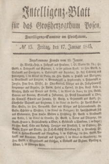 Intelligenz-Blatt für das Großherzogthum Posen. 1845, № 15 (17 Januar)