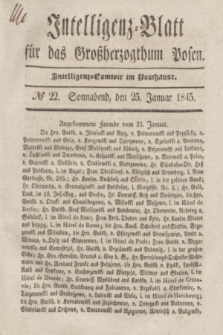 Intelligenz-Blatt für das Großherzogthum Posen. 1845, № 22 (25 Januar)