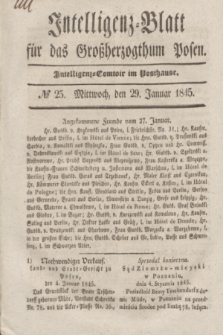 Intelligenz-Blatt für das Großherzogthum Posen. 1845, № 25 (29 Januar) + dod.