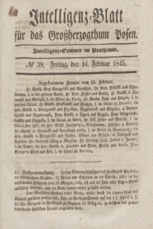 Intelligenz-Blatt für das Großherzogthum Posen. 1845, № 39 (14 Februar) + dod.