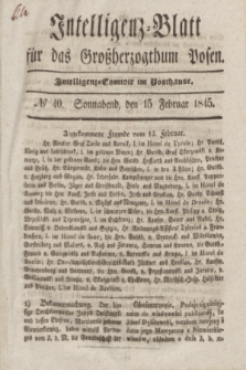 Intelligenz-Blatt für das Großherzogthum Posen. 1845, № 40 (15 Februar)