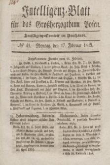 Intelligenz-Blatt für das Großherzogthum Posen. 1845, № 41 (17 Februar) + dod.