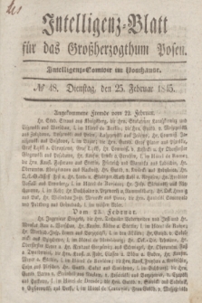 Intelligenz-Blatt für das Großherzogthum Posen. 1845, № 48 (25 Februar)