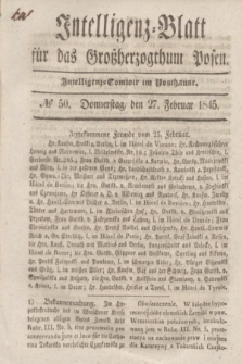 Intelligenz-Blatt für das Großherzogthum Posen. 1845, № 50 (27 Februar)