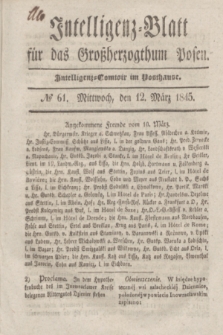 Intelligenz-Blatt für das Großherzogthum Posen. 1845, № 61 (12 März)
