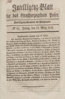 Intelligenz-Blatt für das Großherzogthum Posen. 1845, № 63 (14 März)