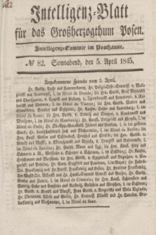 Intelligenz-Blatt für das Großherzogthum Posen. 1845, № 82 (5 April)