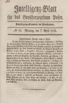 Intelligenz-Blatt für das Großherzogthum Posen. 1845, № 83 (7 April)
