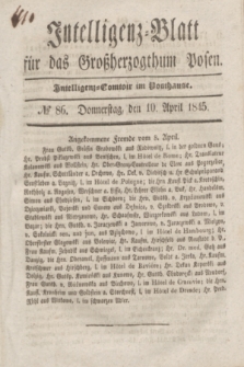 Intelligenz-Blatt für das Großherzogthum Posen. 1845, № 86 (10 April)