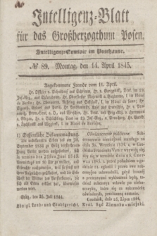 Intelligenz-Blatt für das Großherzogthum Posen. 1845, № 89 (14 April)